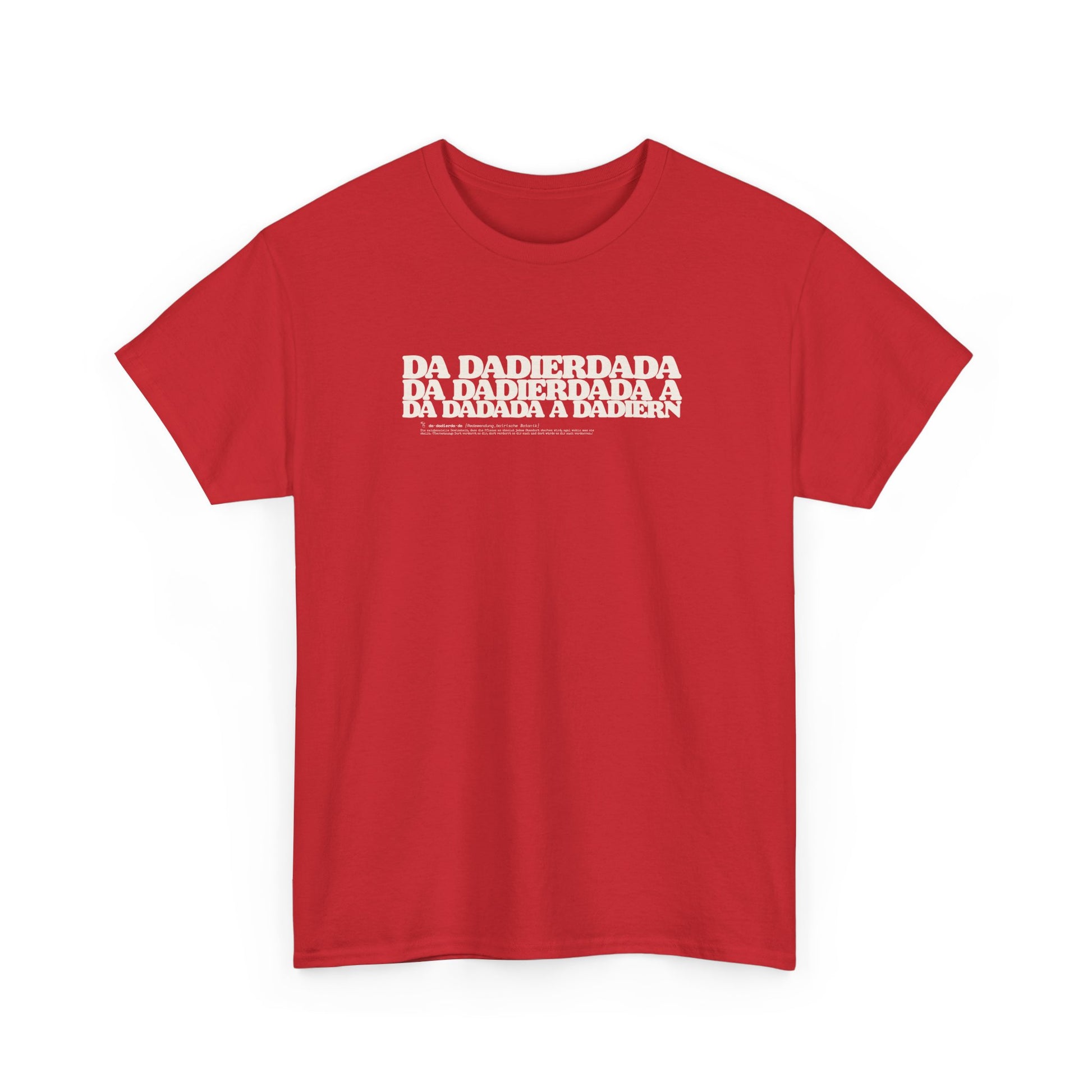 Da dierdada rotes T-Shirt. Bayerischer Zungenbrecher und Wortwitz im todernsten Lexikon-Design. Schweres Gildan 5000 Baumwollshirt.