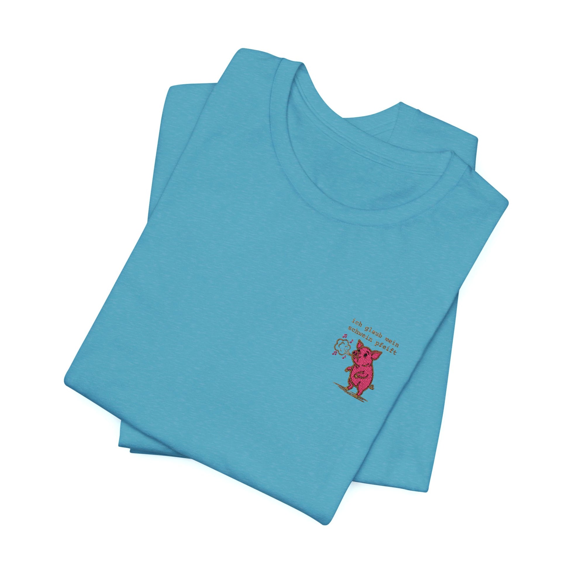 Besticktes T-Shirt "Ich glaub mein Schwein pfeift" auf Premium Baumwolle in heather aqua