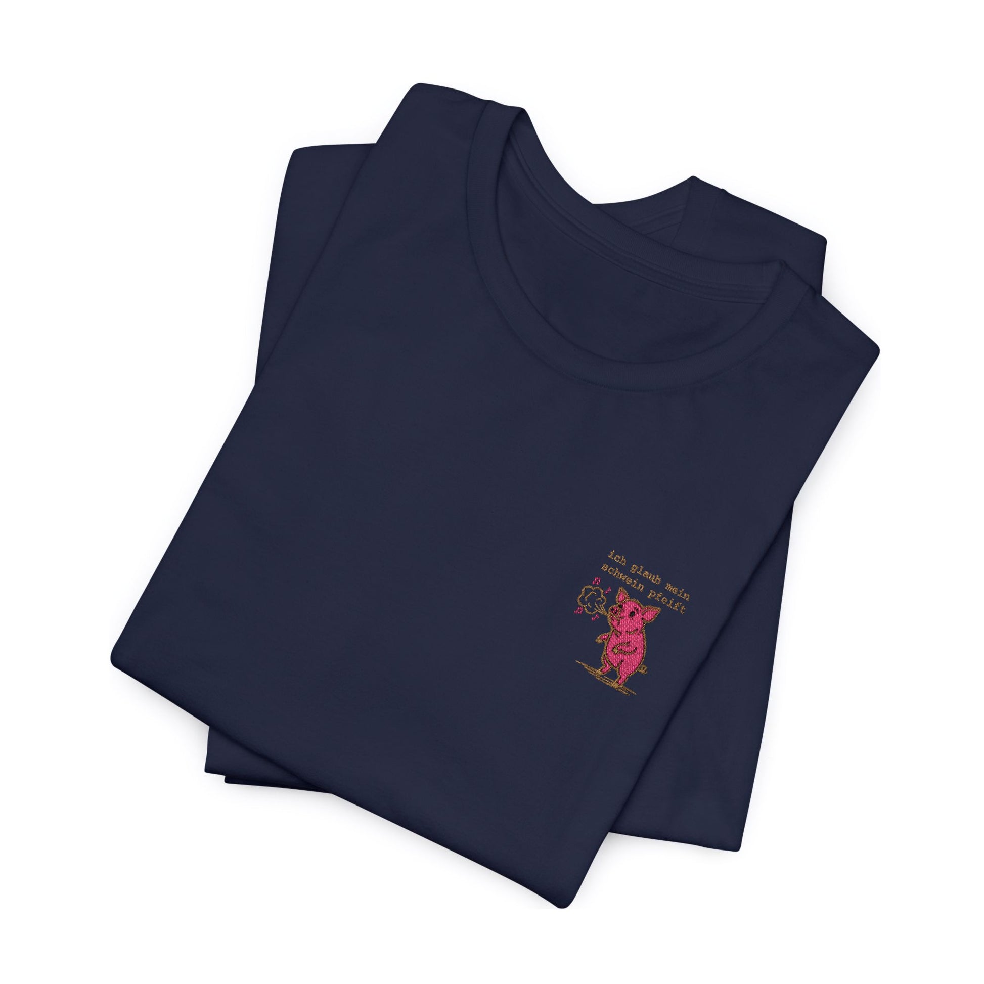 Besticktes T-Shirt "Ich glaub mein Schwein pfeift" auf Premium Baumwolle in navy