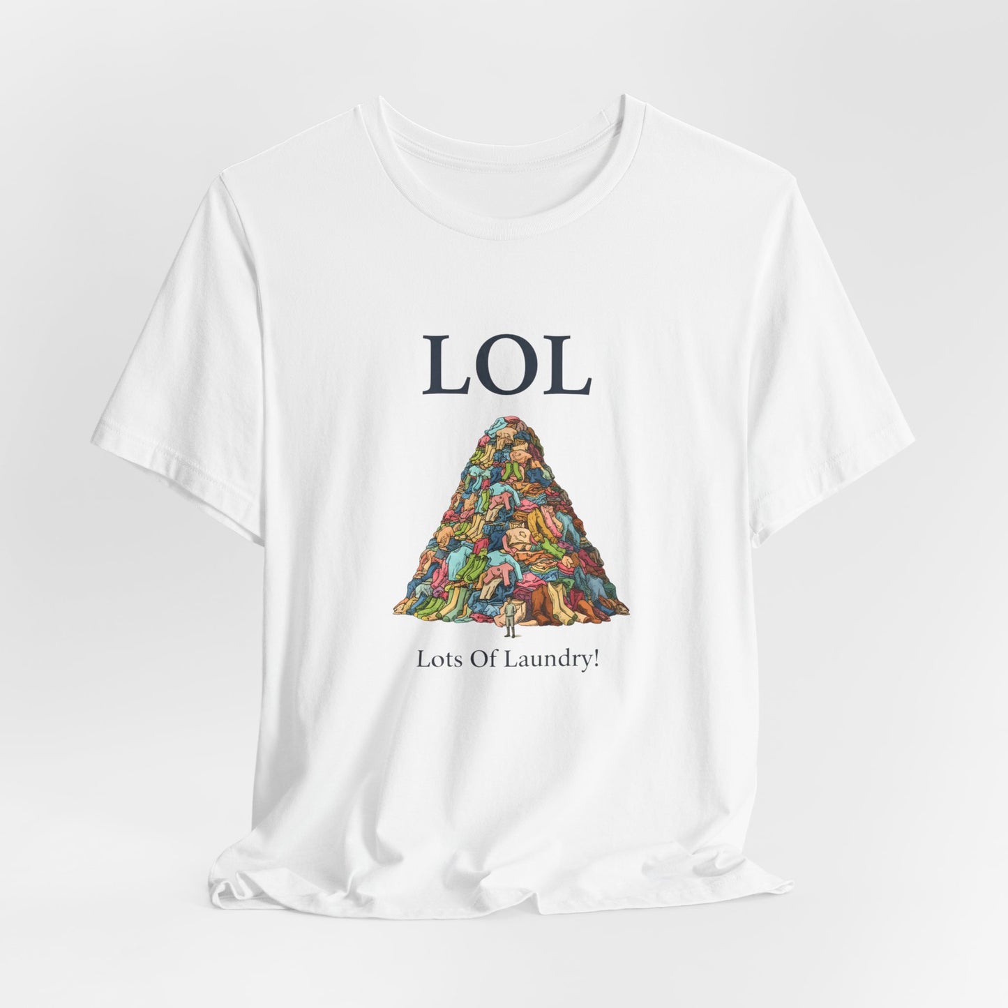 LOL Lots of Laundry T-Shirt – Lustiges Wäsche Meme – Geschenk für Mama & Papa