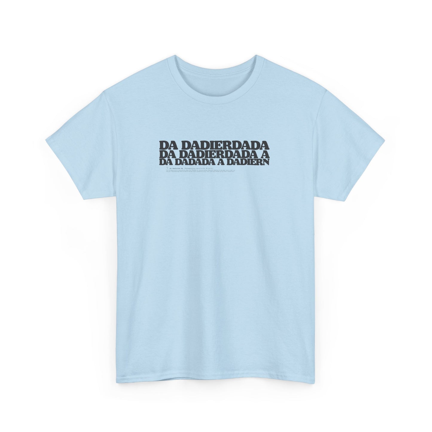 Da dierdada hellblaues T-Shirt. Bayerischer Zungenbrecher und Wortwitz im todernsten Lexikon-Design. Schweres Gildan 5000 Baumwollshirt.