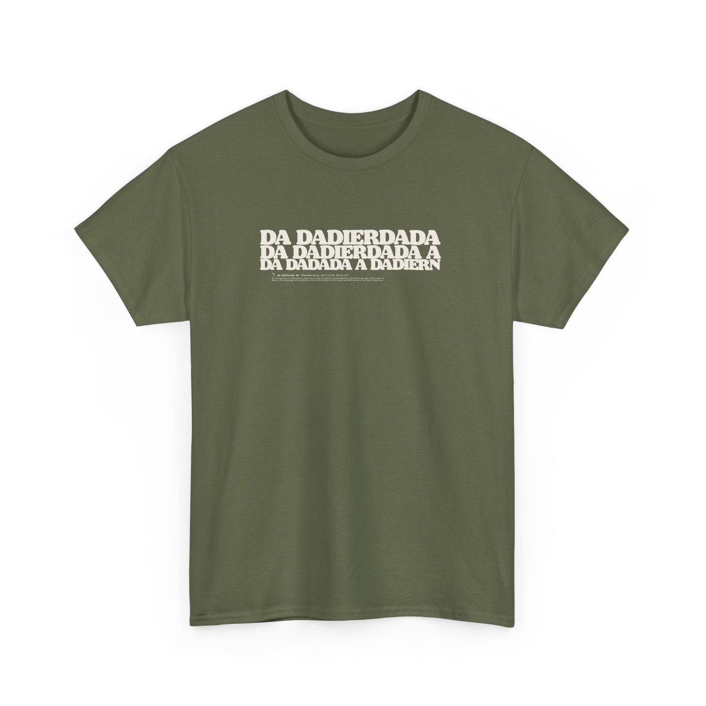 Da dierdada grünes T-Shirt. Bayerischer Zungenbrecher und Wortwitz im todernsten Lexikon-Design. Schweres Gildan 5000 Baumwollshirt.