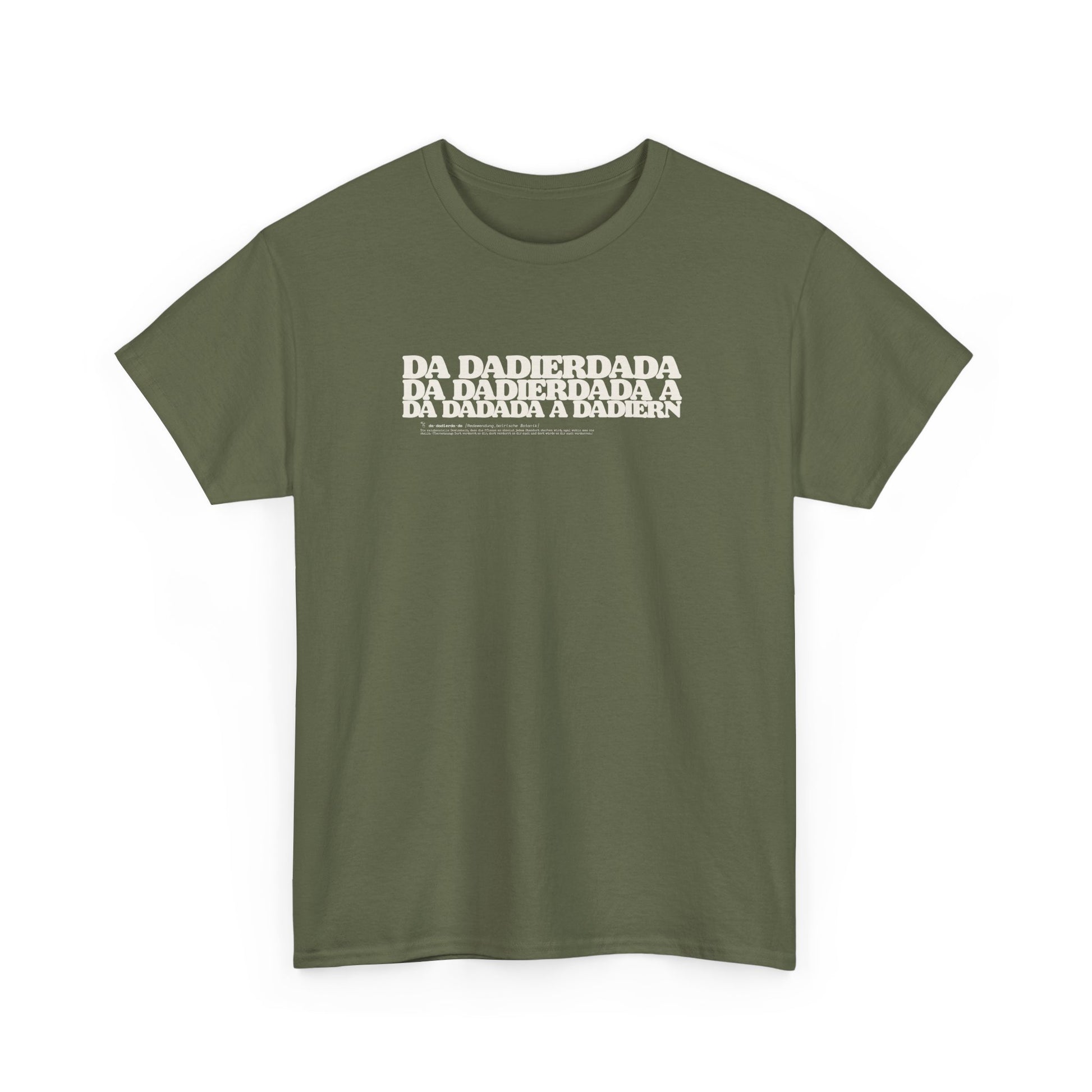 Da dierdada grünes T-Shirt. Bayerischer Zungenbrecher und Wortwitz im todernsten Lexikon-Design. Schweres Gildan 5000 Baumwollshirt.
