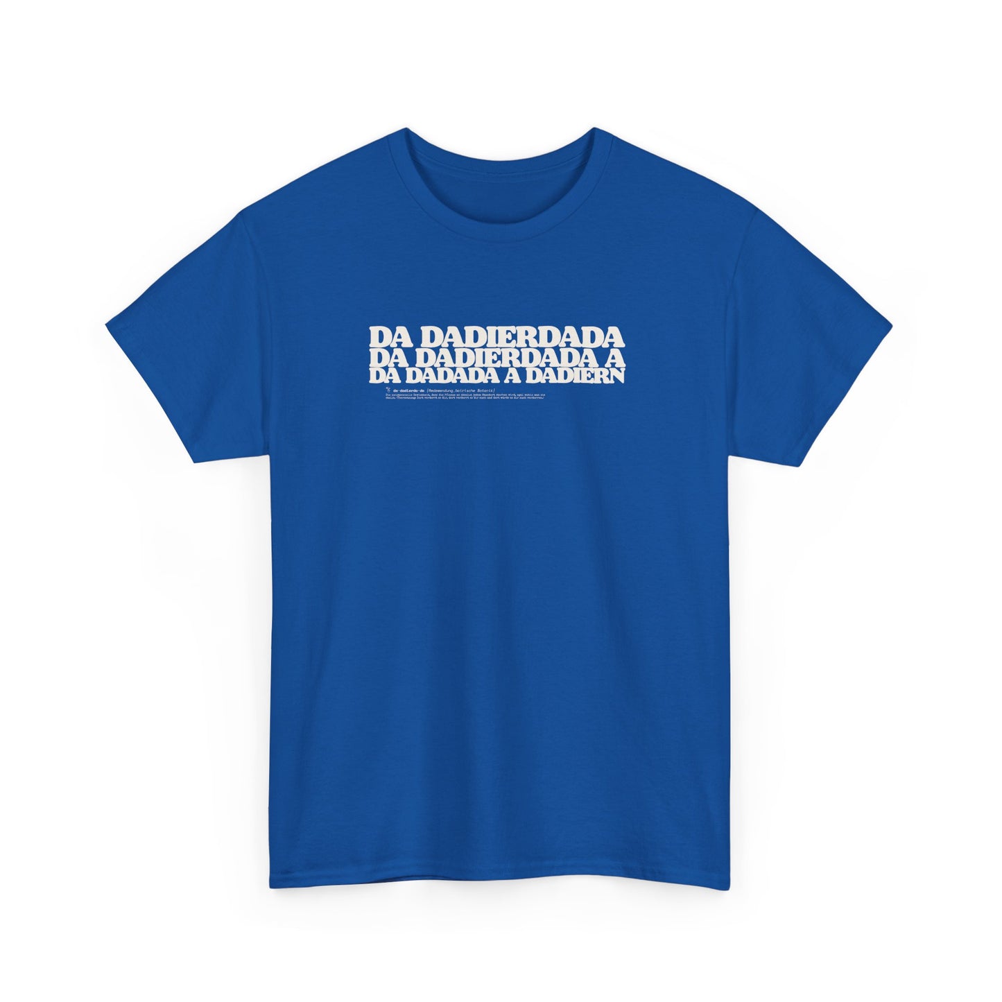 Da dierdada dunkelblaues T-Shirt. Bayerischer Zungenbrecher und Wortwitz im todernsten Lexikon-Design. Schweres Gildan 5000 Baumwollshirt.
