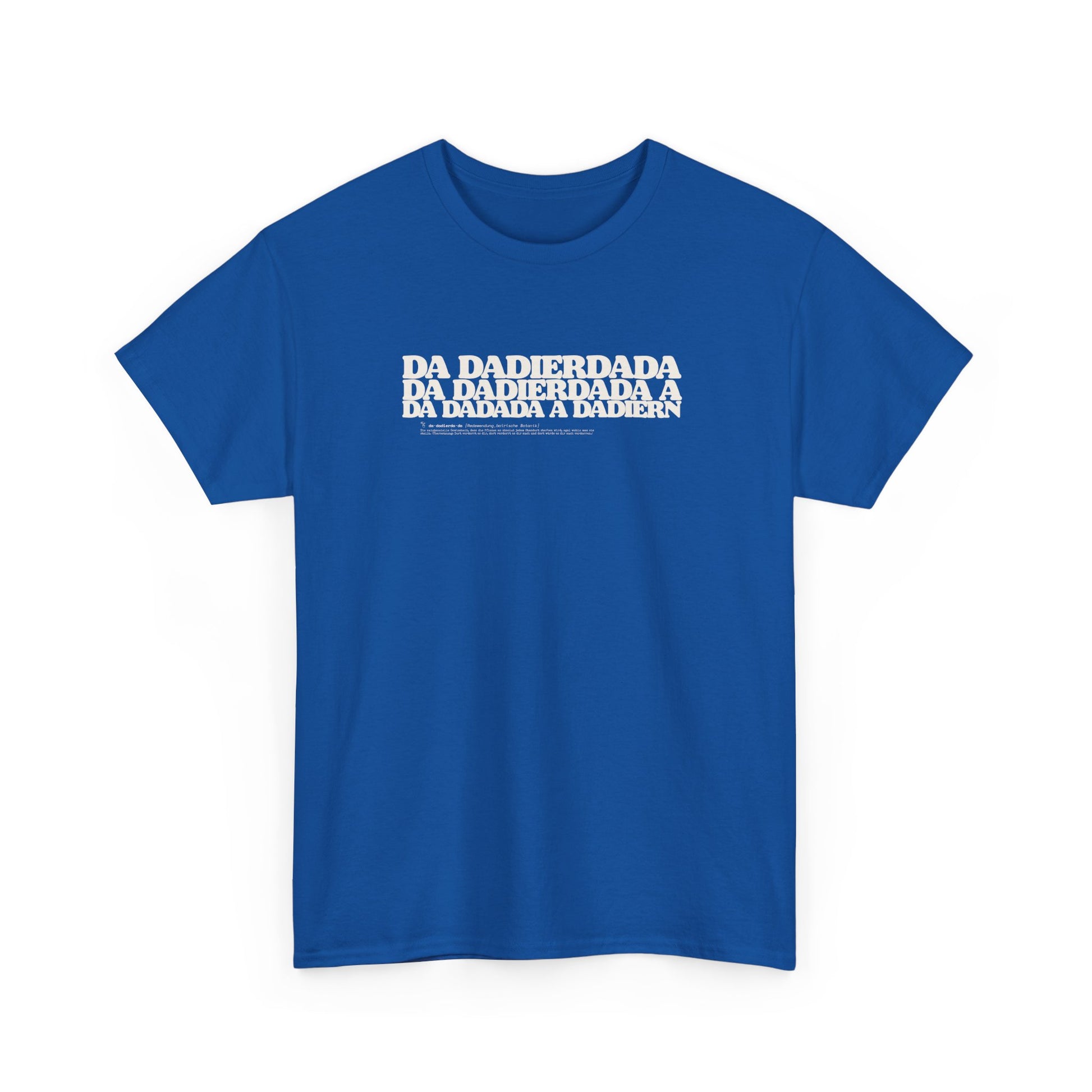 Da dierdada dunkelblaues T-Shirt. Bayerischer Zungenbrecher und Wortwitz im todernsten Lexikon-Design. Schweres Gildan 5000 Baumwollshirt.
